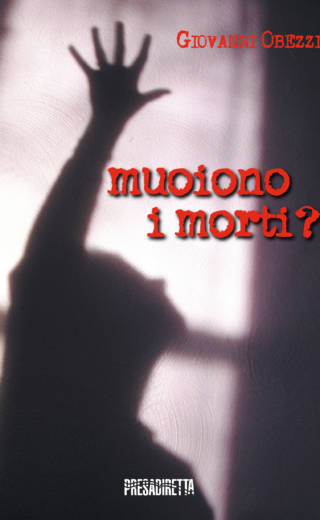MUOIONO I MORTI?