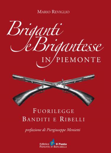 BRIGANTI E BRIGANTESSE IN PIEMONTE