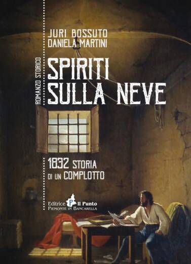 SPIRITI SULLA NEVE - 1832 Storia di un complotto - romanzo storico